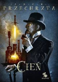 Cień - Adam Przechrzta
