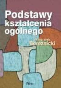 Podstawy kształcenia ogólnego - Franciszek Bereźnicki