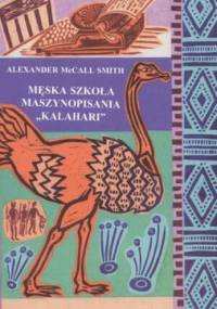 Męska szkoła maszynopisania Kalahari - Alexander McCall Smith