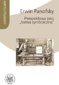 Perspektywa jako "forma symboliczna" - Erwin Panofsky