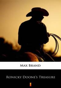Ronicky Doones Treasure - Max Brand