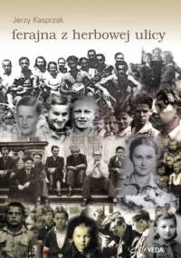 Ferajna z herbowej ulicy - Jerzy Kasprzak