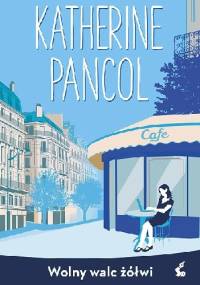 Wolny walc żółwi - Katherine Pancol