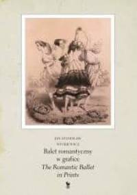 Balet romantyczny w grafice. The Romantic Ballet in Print - Jan Stanisław Witkiewicz
