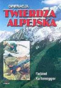 Operacja Twierdza Alpejska - Roland Kaltenegger