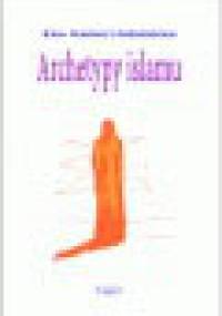 Archetypy islamu - Ewa Machut-Mendecka