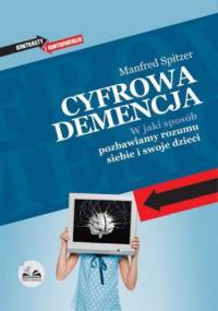 Cyfrowa demencja - Manfred Spitzer