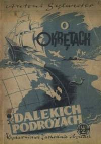 O okrętach i dalekich podróżach - Antoni Sylwester