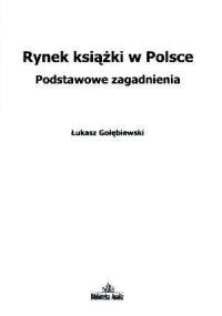 Rynek książki w Polsce. Podstawowe zagadnienia - Łukasz Gołębiewski