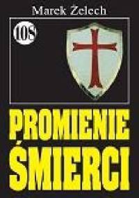 Promienie śmierci - Marek Żelech