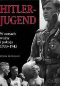 Hitlerjugend. W czasach wojny i pokoju 1933-1945 - Brenda Ralph Lewis