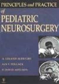 Principles & Practice of Pediatric Neurosurgery - A. Albright