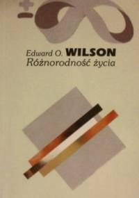 Różnorodność życia - Edward O. Wilson