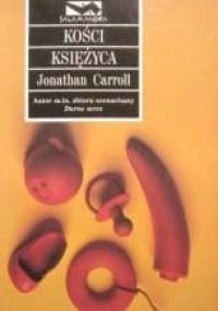 Kości księżyca - Jonathan Carroll