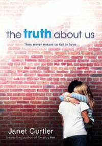 The Truth About Us - Janet Gurtler