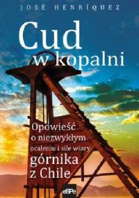 Cud w kopalni - José Henríquez