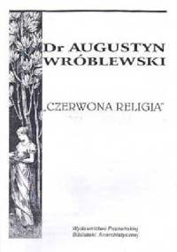 Czerwona Religia - Augustyn Wróblewski