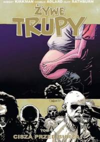 Żywe trupy: Cisza przed burzą - Robert Kirkman, Charlie Adlard