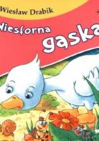 Niesforna gąska - Wiesław Drabik