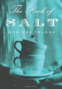 The Book of Salt - Monique Truong