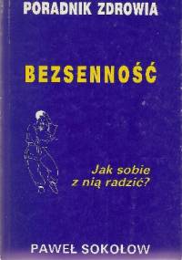 Bezsenność. Jak sobie z nią radzić? - Paweł Sokołow