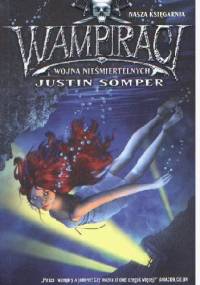 Wampiraci. Wojna nieśmiertelnych - Justin Somper