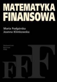 Matematyka finansowa - Maria Podgórska, Joanna Klimkowska