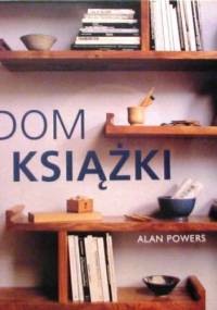 Dom i książki - Alan Powers