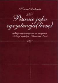 Pisanie jako egzystencja(lizm) – refleksja autotematyczna na marginesie Księgi niepokoju Fernanda Pessoi - Konrad Ludwicki