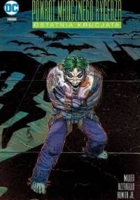 Powrót Mrocznego Rycerza. Ostatnia krucjata