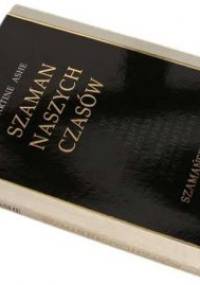 Szaman naszych czasów - Martine Ashe