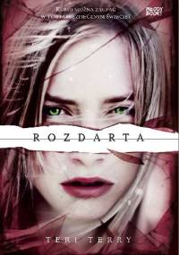 Rozdarta - Teri Terry