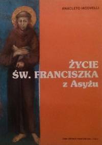 Życie św. Franciszka z Asyżu - Anacleto Iacovelli