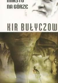 Miasto na Górze - Kir Bułyczow