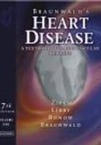 Braunwald's Heart Disease 7e - Douglas P. Zipes