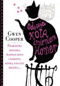 Odyseja kota imieniem Homer - Gwen Cooper