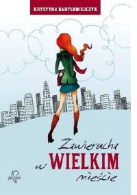 Zawierucha w wielkim mieście - Krystyna Bartłomiejczyk