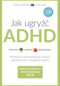 Jak ugryźć ADHD - Pamela Compart, Dana Laake