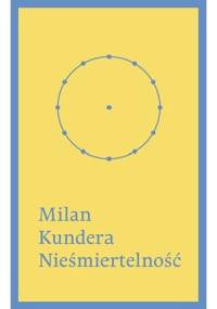 Nieśmiertelność - Milan Kundera