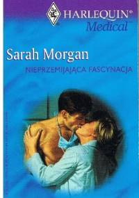 Nieprzemijająca fascynacja - Sarah Morgan
