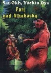 Fort nad Athabaską - Sat-Okh