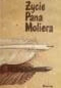 Życie pana Moliera - Michaił Bułhakow