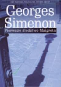 Pierwsze śledztwo Maigreta - Georges Simenon