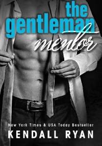 The Gentleman Mentor - Kendall Ryan