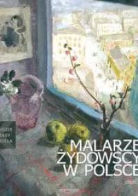 Malarze żydowscy w Polsce. Część 2. - Artur Tanikowski