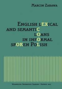 English lexical and semantic loans in informal spoken Polish - Zabawa Marcin