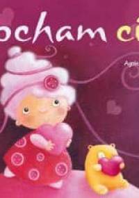 Kocham Cię - Agnieszka Frączek