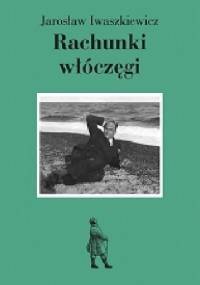Rachunki włóczęgi - Jarosław Iwaszkiewicz