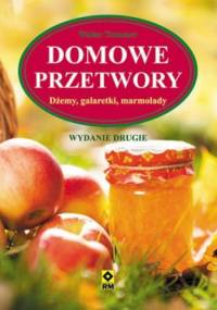 Domowe przetwory. Dżemy, galaretki, marmolady - Walter Trausner