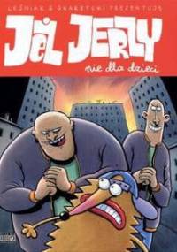 Jeż Jerzy: Nie dla dzieci - Rafał Skarżycki, Tomasz Lew Leśniak
